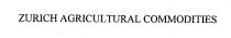 ZURICH AGRICULTURAL COMMODITIES