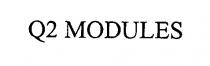 Q2 MODULES