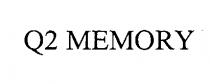 Q2 MEMORY