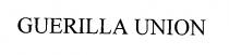 GUERILLA UNION