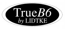 TRUE B6 BY LIDTKE