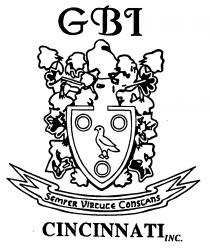 GBI CINCINNATI INC. SEMPER VIRTUTE CONSTANS