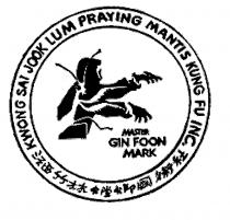 KWONG SAI JOOK LUM PRAYING MANTIS KUNG FU INC. MASTER GIN FOON MARK