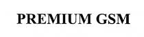 PREMIUM GSM