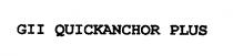 GII QUICKANCHOR PLUS