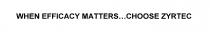 WHEN EFFICACY MATTERS... CHOOSE ZYRTEC