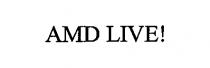 AMD LIVE!