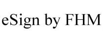 ESIGN BY FHM