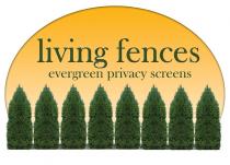 LIVING FENCES EVERGREEN PRIVACY SCREENS