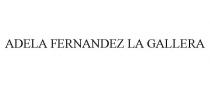 ADELA FERNANDEZ LA GALLERA