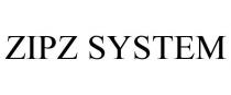 ZIPZ SYSTEM