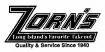 ZORN'S LONG ISLAND'S FAVORITE TAKEOUT QUALITY & SERVICE SINCE 1940