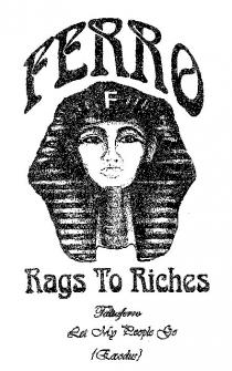 FERRO F RAGS TO RICHES TALIAFERRO LET MY PEOPLE GO {EXODUS}
