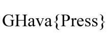 GHAVA{PRESS}