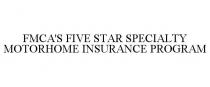 FMCA'S FIVE STAR SPECIALTY MOTORHOME INSURANCE PROGRAM
