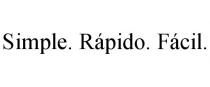 SIMPLE. RPIDO. FCIL.