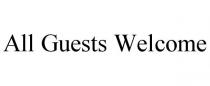 ALL GUESTS WELCOME