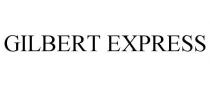 GILBERT EXPRESS