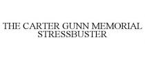 THE CARTER GUNN MEMORIAL STRESSBUSTER