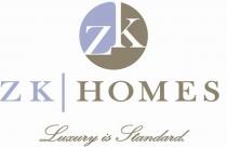 ZK ZK HOMES LUXURY IS STANDARD.