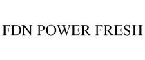 FDN POWER FRESH