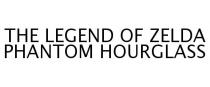 THE LEGEND OF ZELDA PHANTOM HOURGLASS