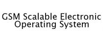 GSM SCALABLE ELECTRONIC OPERATING SYSTEM