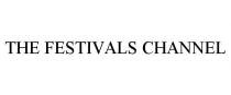 THE FESTIVALS CHANNEL