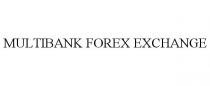 MULTIBANK FOREX EXCHANGE