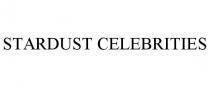 STARDUST CELEBRITIES