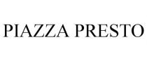 PIAZZA PRESTO