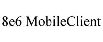 8E6 MOBILECLIENT