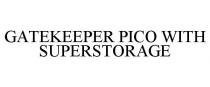 GATEKEEPER PICO WITH SUPERSTORAGE