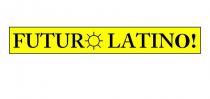 FUTUR LATINO!