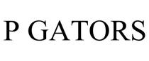 P GATORS