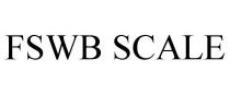 FSWB SCALE