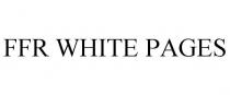FFR WHITE PAGES