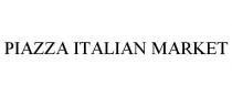 PIAZZA ITALIAN MARKET