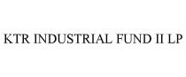 KTR INDUSTRIAL FUND II LP