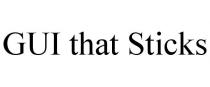 GUI THAT STICKS