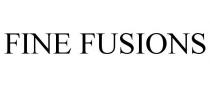 FINE FUSIONS