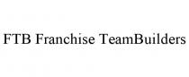 FTB FRANCHISE TEAMBUILDERS