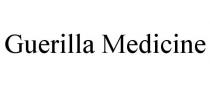 GUERILLA MEDICINE