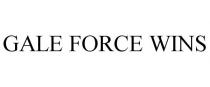 GALE FORCE WINS