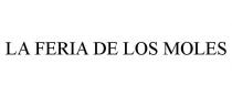 LA FERIA DE LOS MOLES
