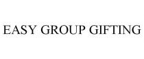 EASY GROUP GIFTING