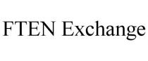 FTEN EXCHANGE