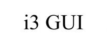 I3 GUI