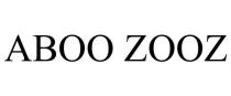 ABOO ZOOZ