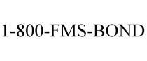 1-800-FMS-BOND